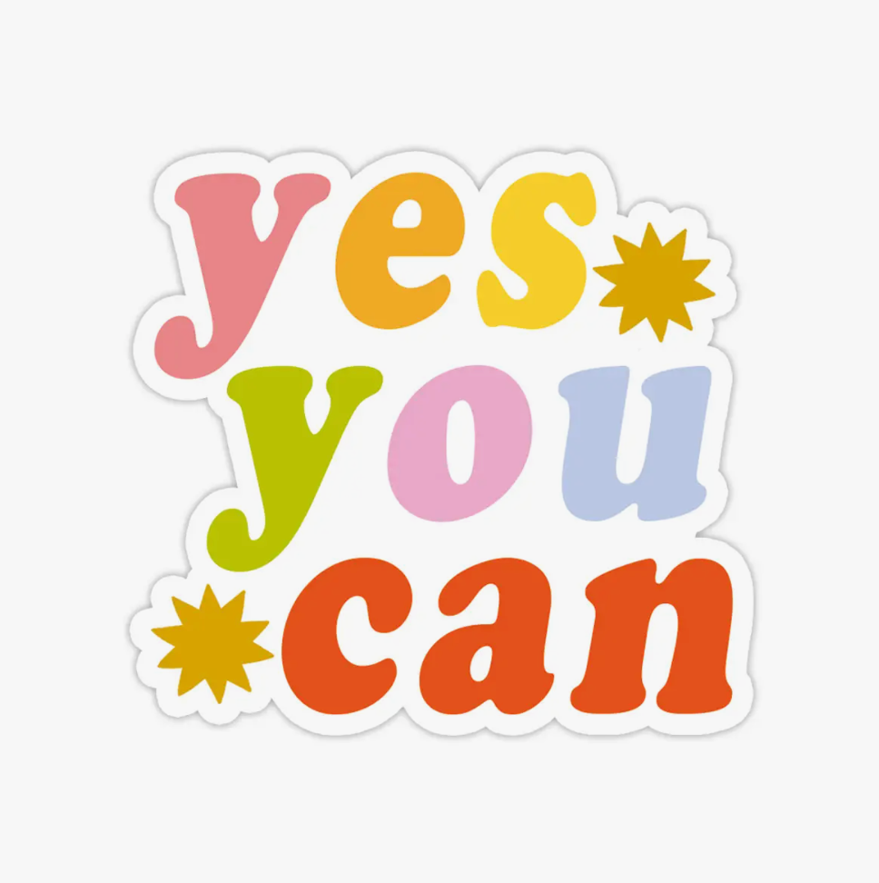 Yes You Can Sticker