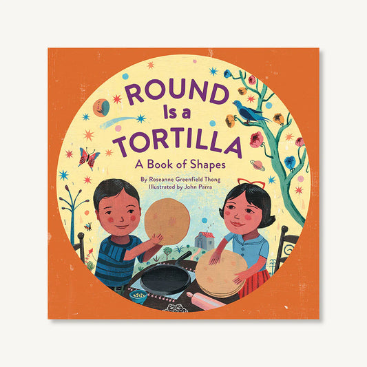 Round is a Tortilla: A Book of Shapes