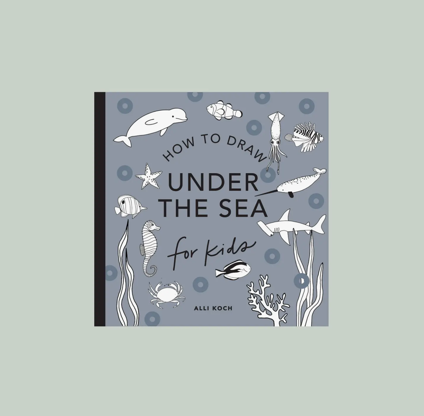 Under The Sea: How to Draw Books for Kids