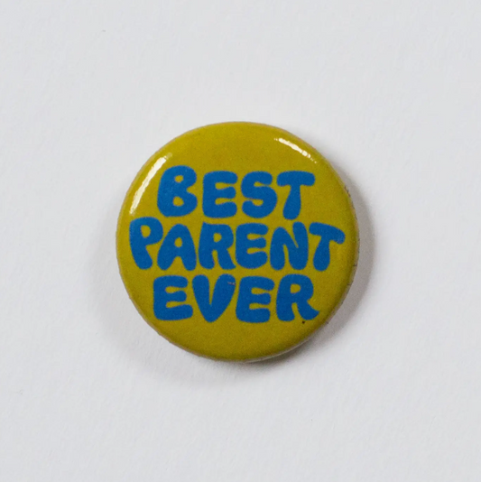 Best Parent Ever Button