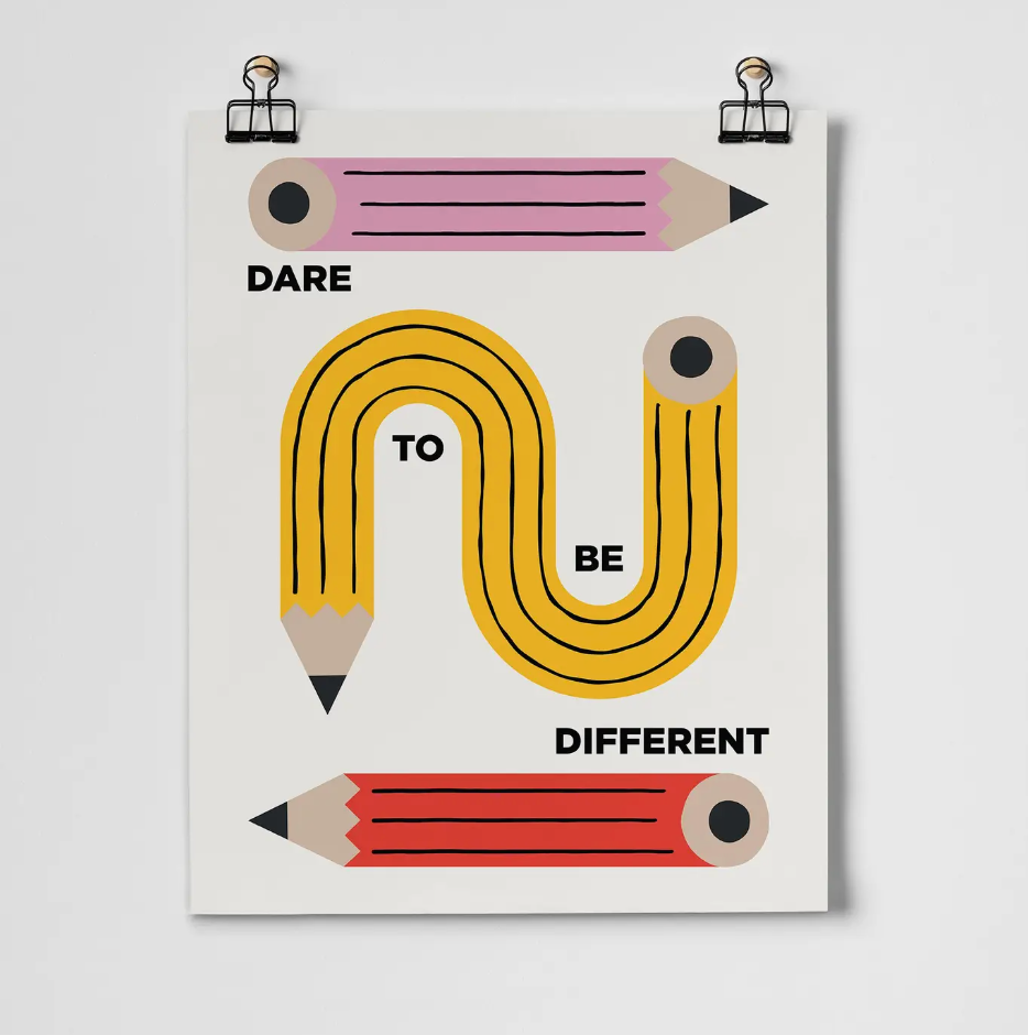 Art Print: Dare to be Different (11" x 14")