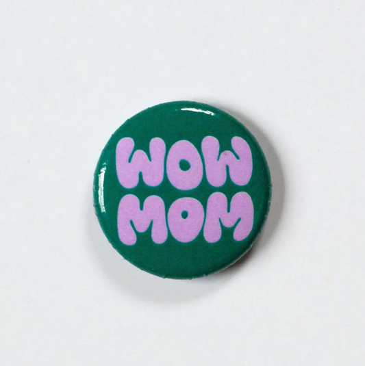 Wow Mom Button